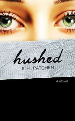 Hushed de Joel Thomas Patchen