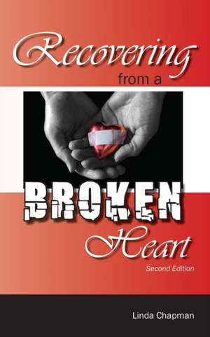 Recovering from a Broken Heart de Linda Chapman