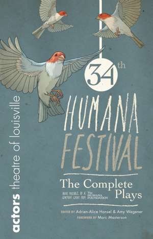 Humana Festival: The Complete Plays de Marc Masterson