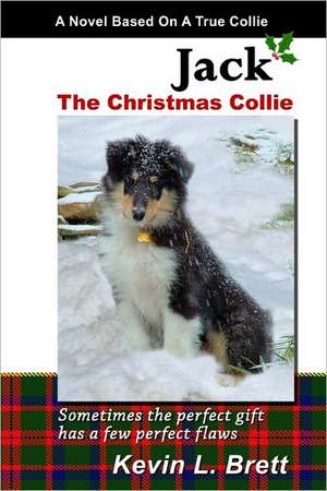 Jack: The Christmas Collie de Kevin L. Brett