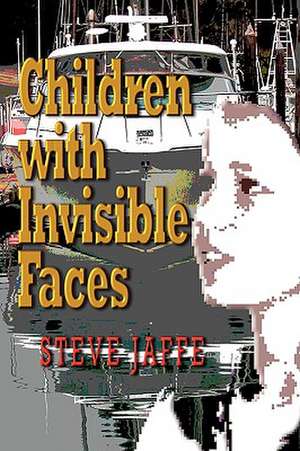 Children with Invisible Faces de Steve Jaffe