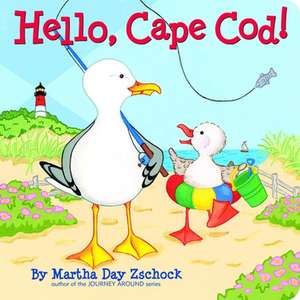 Hello, Cape Cod! de Martha Day Zschock