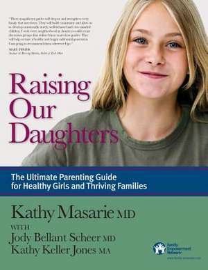 Raising Our Daughters de Kathy Masarie