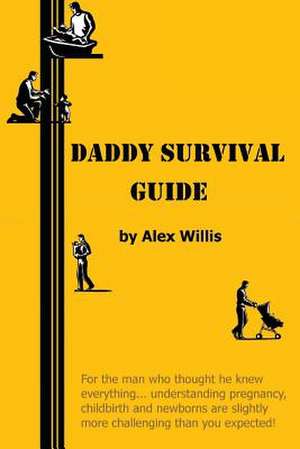 Daddy Survival Guide de Alex Willis