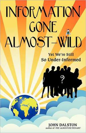 Information Gone Almost-Wild de John Dalston