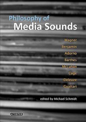 Philosophy of Media Sounds de Michael Schmidt