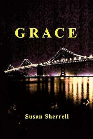 Sherrell, S: GRACE