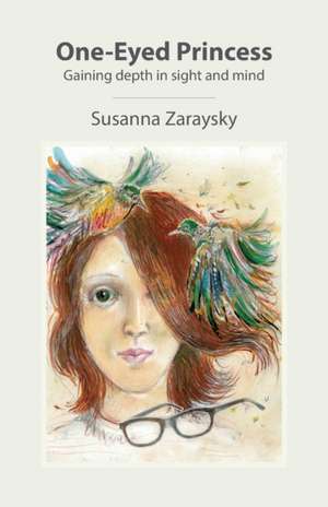 One-Eyed Princess de Susanna Zaraysky