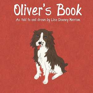 Oliver's Book de Lisa Downey Merriam