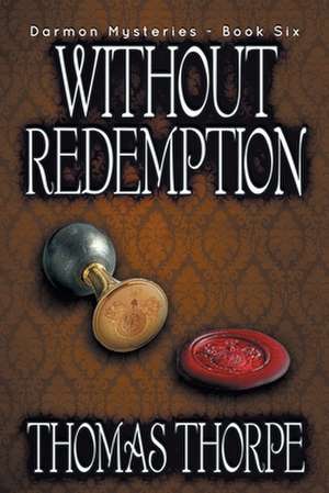 Without Redemption de Thomas Thorpe