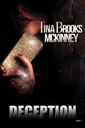 Deception: An Eerie Tale of the Perfect Gift de Tina Brooks McKinney