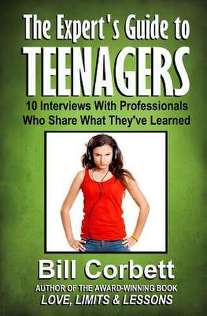 The Expert's Guide to Teenagers de MR Bill Corbett