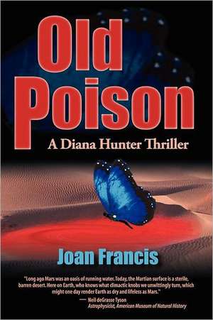 Old Poison: A Diana Hunter Thriller de Joan Francis