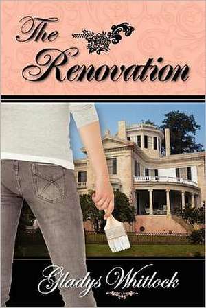 The Renovation: A Diana Hunter Thriller de Gladys E. Whitlock