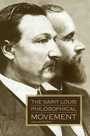 The Saint Louis Philosophical Movement de Britt-Marie Schiller