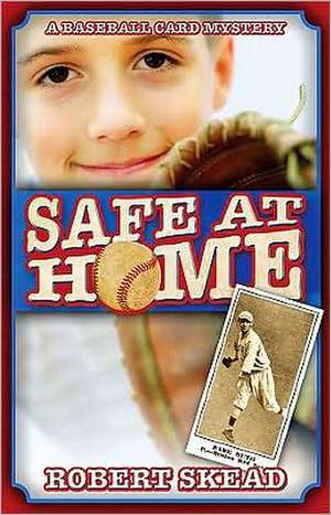 Safe at Home de Robert Skead