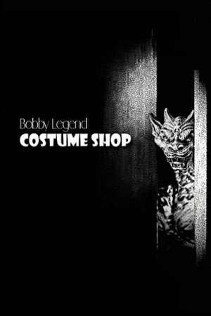 Costume Shop de Bobby Legend