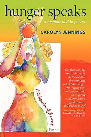 Hunger Speaks de Carolyn Jennings