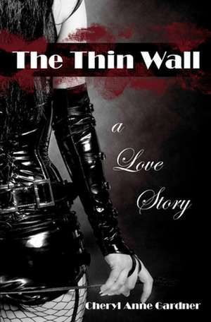 The Thin Wall: Coming Home! de Cheryl Anne Gardner