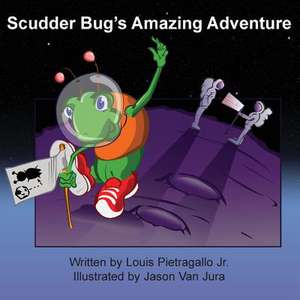 Scudder Bug's Amazing Adventure de Louis Pietragallo