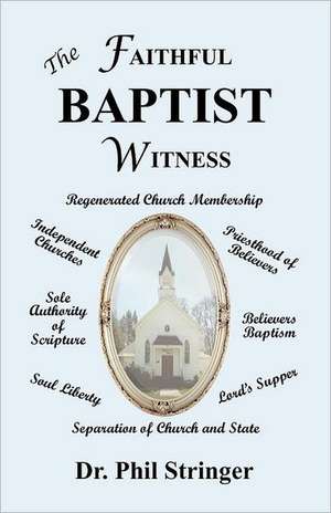 The Faithful Baptist Witness de Phil Stringer