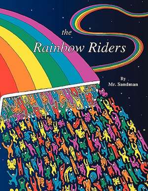 The Rainbow Riders de MR Sandman