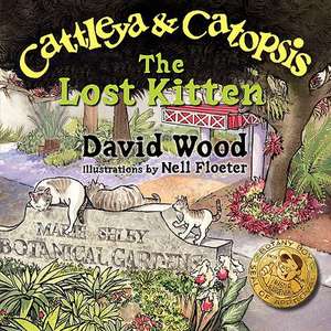 Cattleya and Catopsis, the Lost Kitten de David Wood