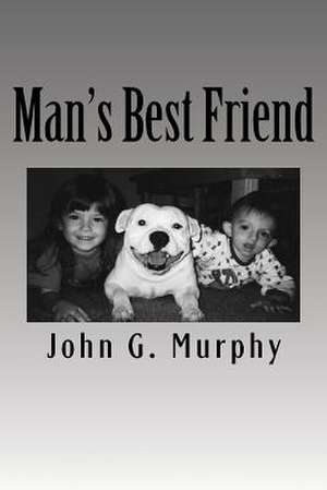 Man's Best Friend de John G. Murphy