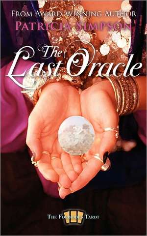 The Last Oracle de Patricia Simpson