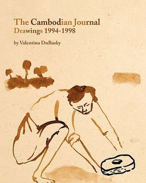 The Cambodian Journal de Valentina DuBasky