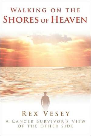 Walking on the Shores of Heaven de Rex Vesey