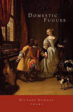 Domestic Fugues de Richard Newman