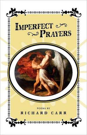 Imperfect Prayers de Richard Carr