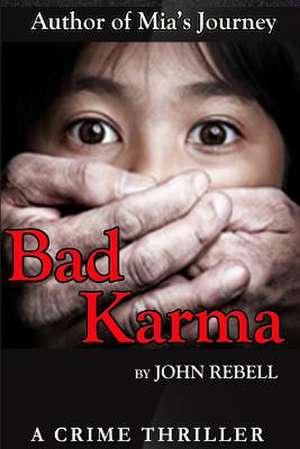 Bad Karma de John Rebell