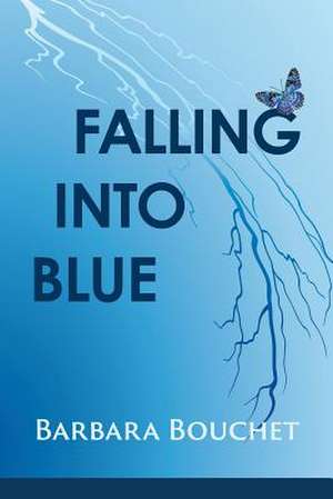 Falling Into Blue de Barbara Bouchet