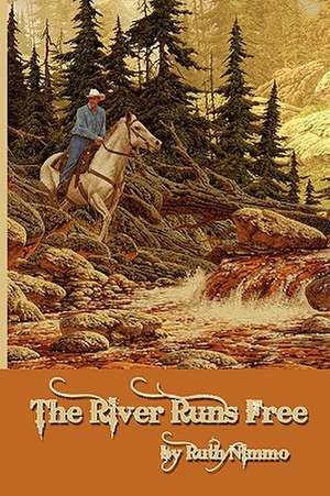 The River Runs Free de Ruth Nimmo