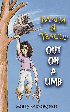 Malia & Teacup: Out on a Limb de Molly Barrow