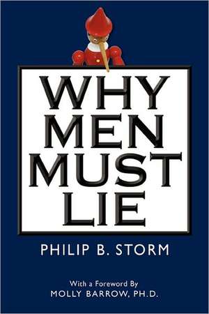 Why Men Must Lie to Women de Philip B Storm