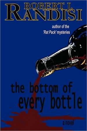 The Bottom of Every Bottle de Robert J. Randisi