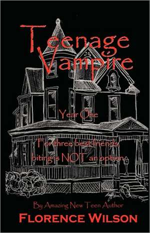 Teenage Vampire de Florence Wilson