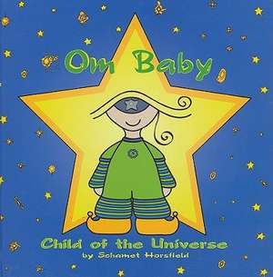 Om Baby, Child of the Universe de Schamet Horsfield