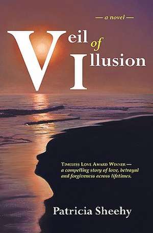 Veil of Illusion: 2 Novellas de Patricia Sheehy