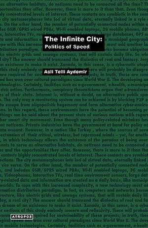 The Infinite City: Politics of Speed de Asli Telli Aydemir