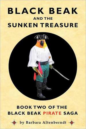 Black Beak and the Sunken Treasure de Barbara Altenberndt