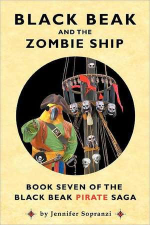 Black Beak and the Zombie Ship de Jennifer Sopranzi