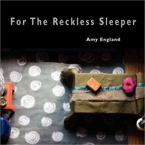 For the Reckless Sleeper de Amy England