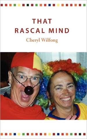 That Rascal Mind de Cheryl Wilfong