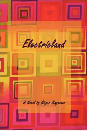 Electricland: Sexual Harassment and Class Warfare de Ginger Mayerson