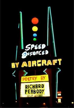 Speed Enforced by Aircraft de Richard Peabody