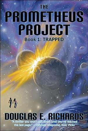 The Prometheus Project: Trapped de Douglas E. Richards